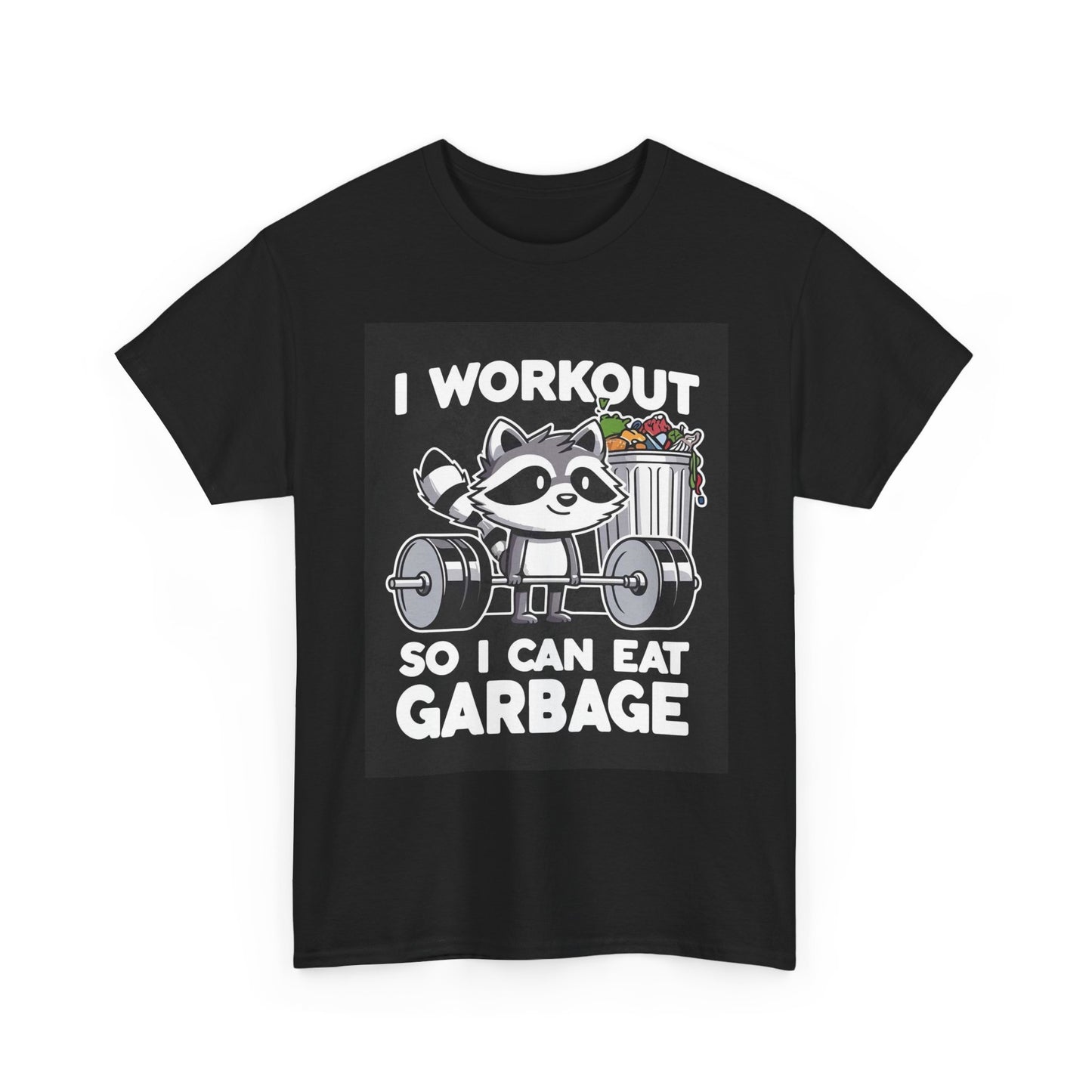 I Workout So I Can Eat Garbage Graphic T Shirt Brand New Cotton Tee
