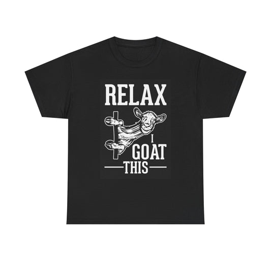 Relax I Goat This Graphic T Shirt Funny Jokes Farm Animals Unisex Heavy Cotton
