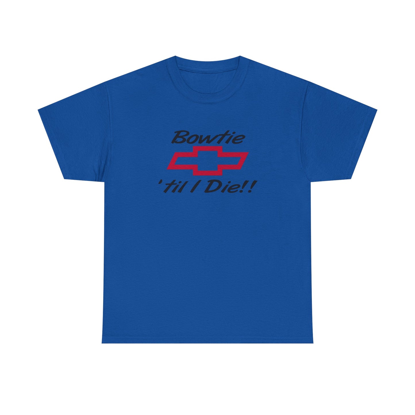 Bowtie Till I Die Chevrolet Graphic T Shirt NEW ADULT Tee
