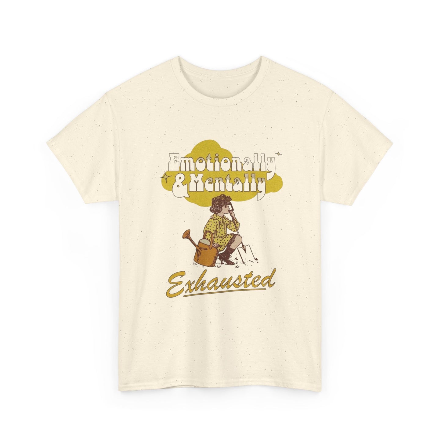 Emotionally And Mentally Exhausted T Shirt Unisex Heavy Cotton Tee