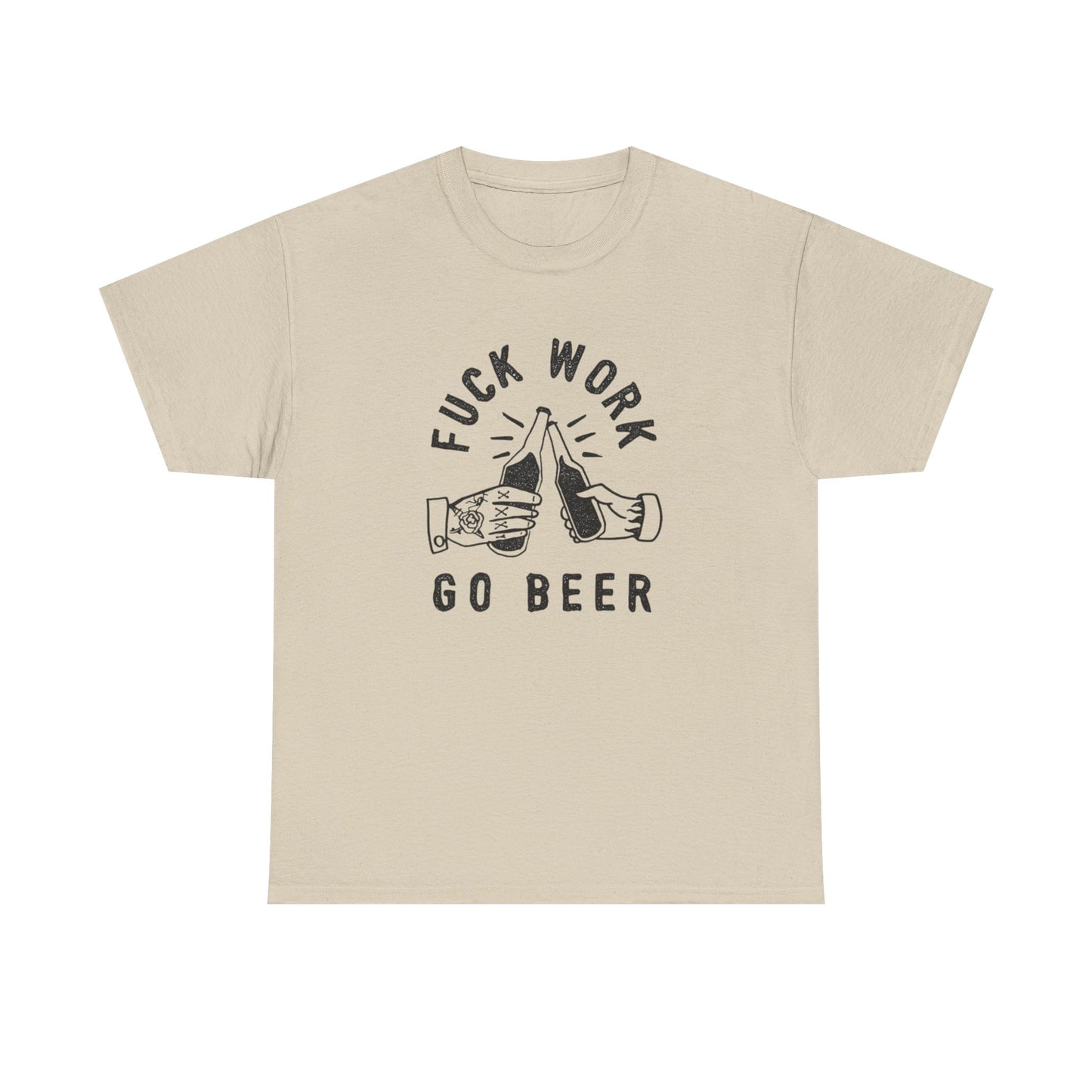 No Work Drink Beer Graphic T Shirt ADULT NEW