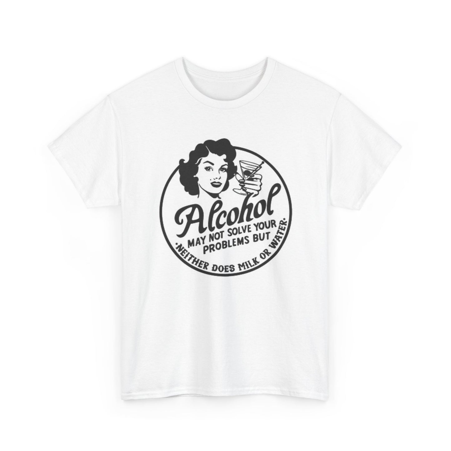 Alcohol Solve Your Problems Funny T Shirt Jokes Unisex Heavy Cotton Tee