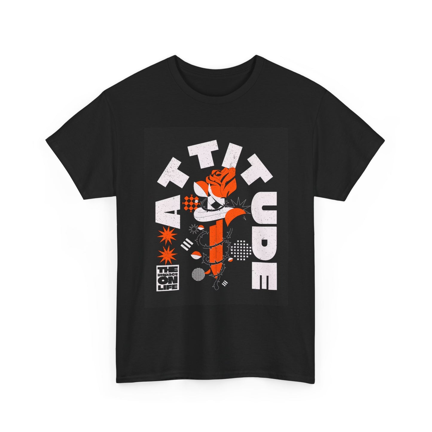 Attitude The impact On Life T Shirt Unisex Heavy Cotton Tee