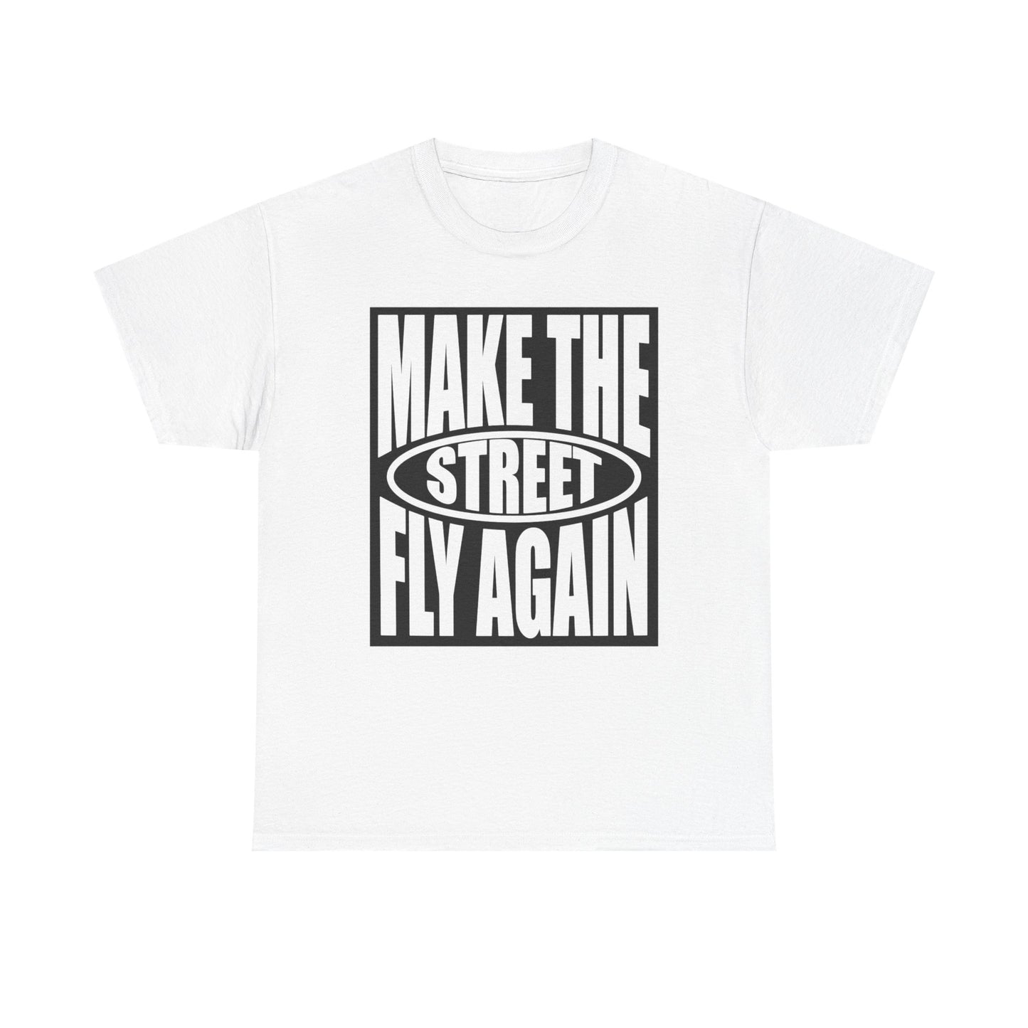 Make The Streets Fly Again Graphic T-Shirt Men's Women's Heavy Cotton NEW GIFT