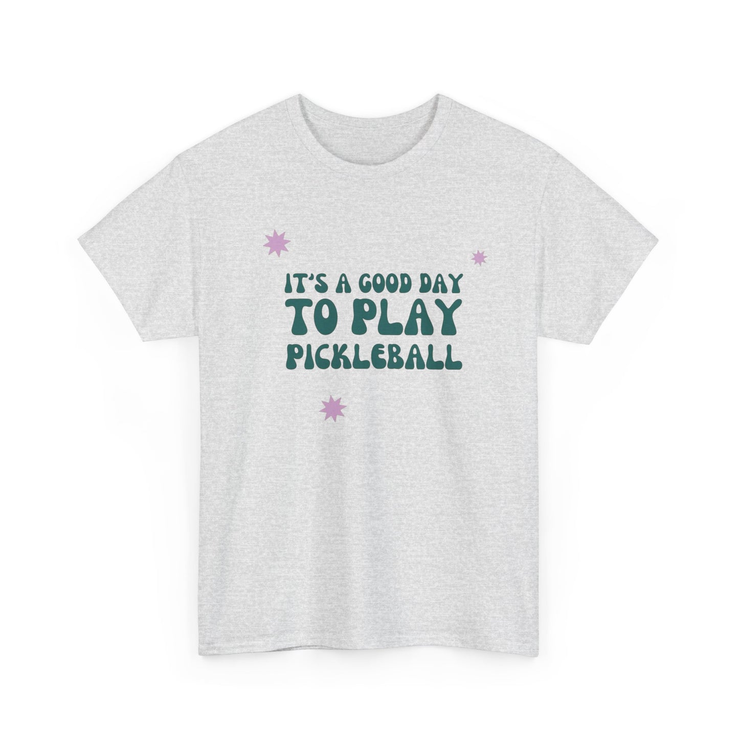 Its A Good Day To Play Pickleball Graphic T Shirt Heavy Cotton Tee