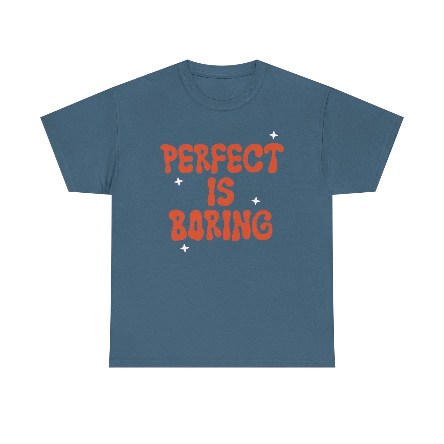 Perfect Is Boring Graphic T Shirt NEW Unisex Heavy Cotton Tee