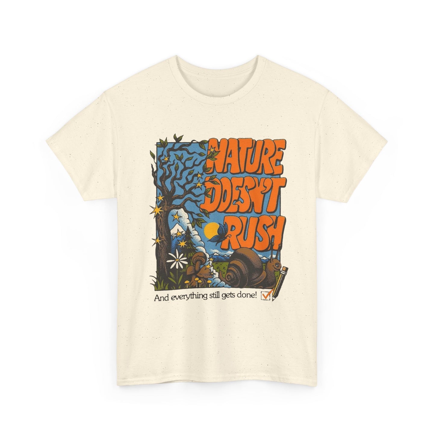 Nature Doesn't Rush Graphic T-Shirt Gift NEW Unisex Heavy Cotton Tee