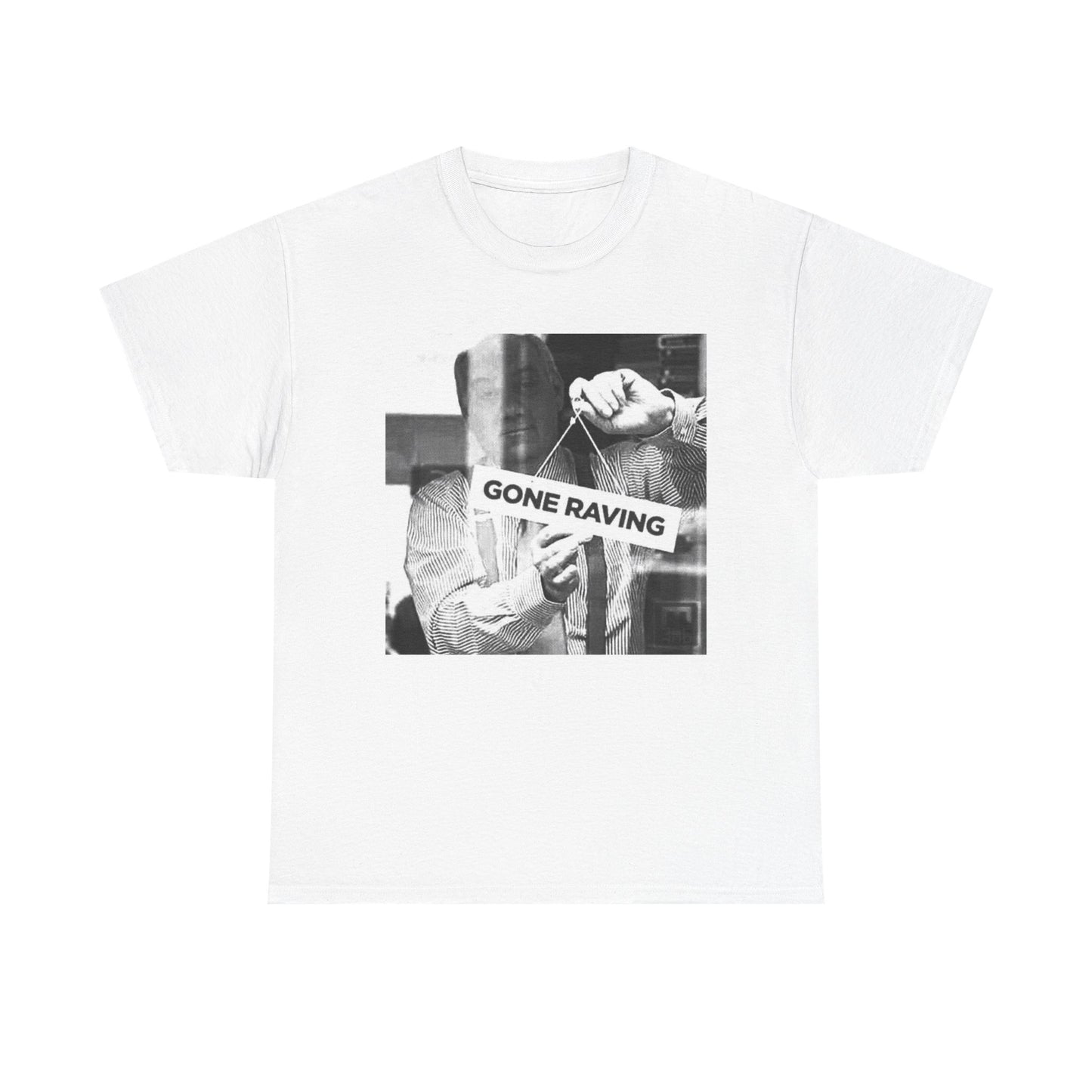 Gone Raving Funny Rave Dj Graphic T Shirt Unisex Heavy Cotton Tee Gift