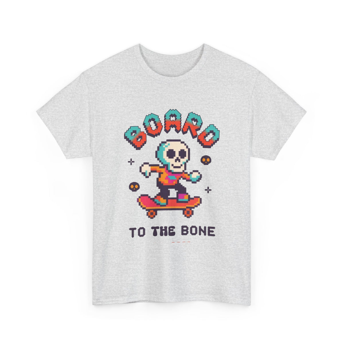 Board To The Bone Graphic T Shirt Skateboarding Men's Heavy Cotton Tee