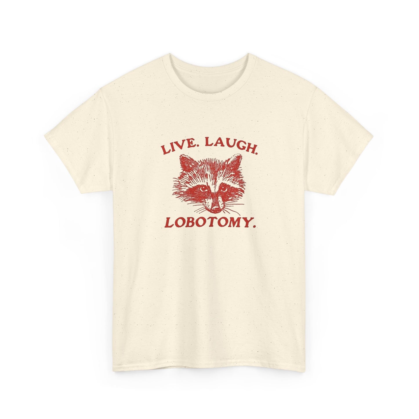 Live Laugh Lobotomy Funny Graphic T Shirt Unisex Gift New AMERICAN VINTAGE