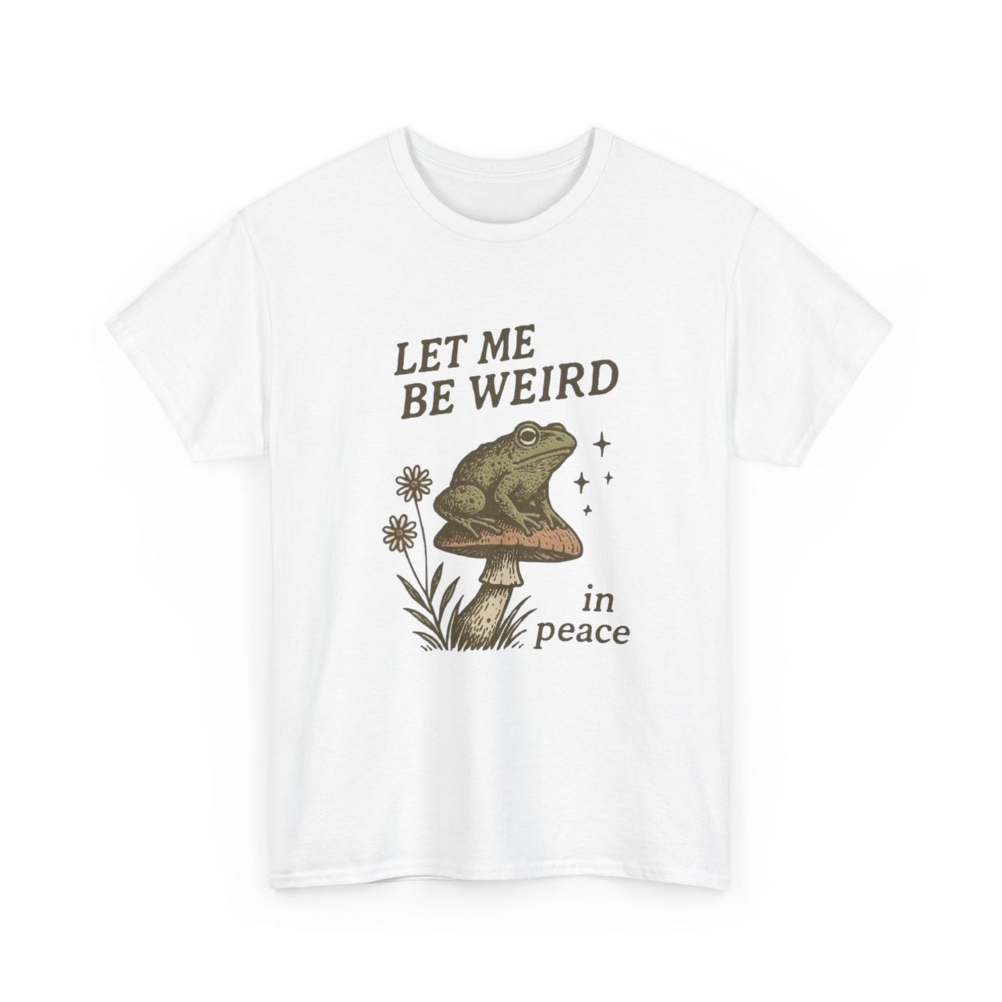 Let Me Be Weird Funny Graphic T Shirt NEW ADULT Tee